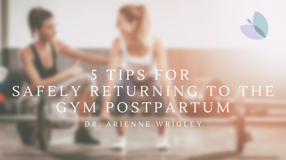 5 Tips for a Safe Return to the Gym Postpartum